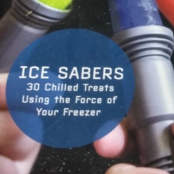 The Star Wars Cookbook Ice Sabers 30 Chilled Treats-New/Sealed - Picture 3 of 8